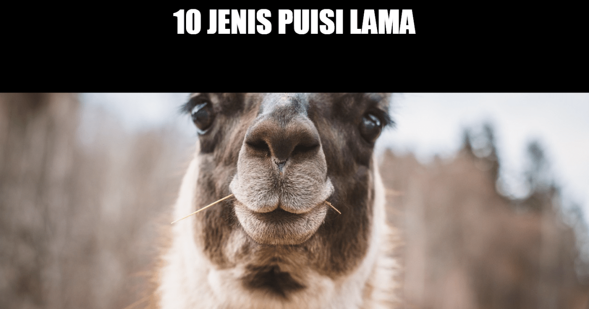 Puisi lama merupakan puisi yang