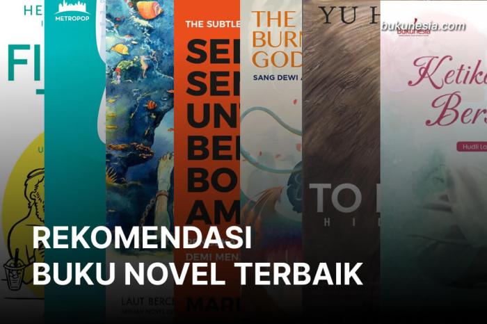 Rekomendasi Buku Novel Terbaik Sampai Saat ini di Tahun 2023