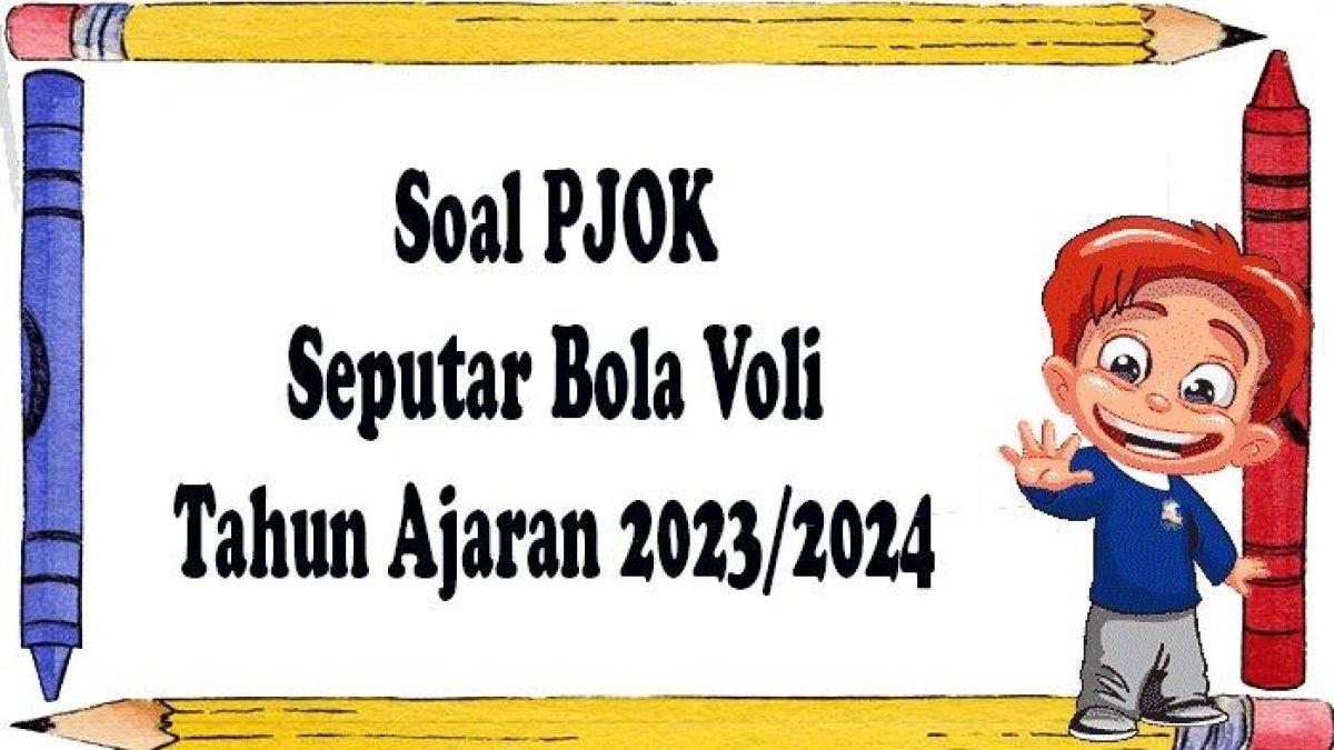50 Kunci Jawaban Bola Voli Materi PJOK: Peran Penting Dalam Permainan ...