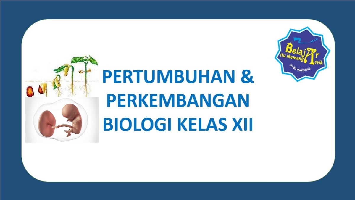 Pertumbuhan dan perkembangan