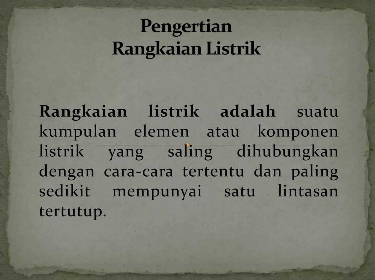 Jelaskan pengertian tentang rangkaian listrik