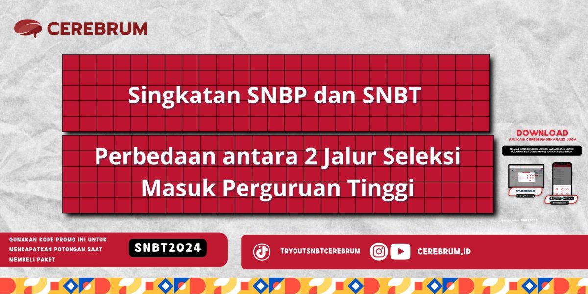 Singkatan SNBP dan SNBT - Perbedaan antara 2 Jalur Seleksi...