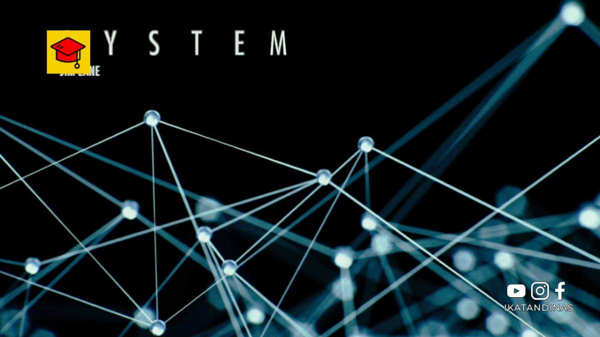 Pengertian Sistem Menurut Ahli, Unsur dan Ciri-Ciri Sistem Paling Lengkap
