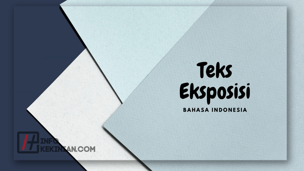 Jelaskan pengertian teks eksposisi