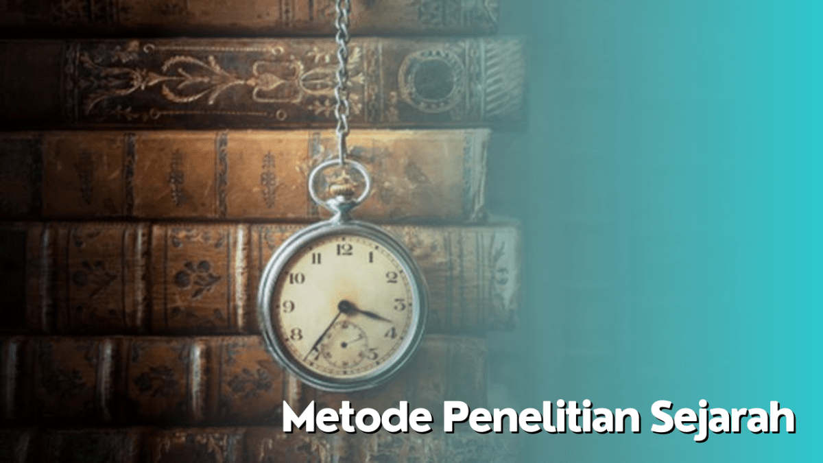 Tahapan akhir dari metode sejarah adalah