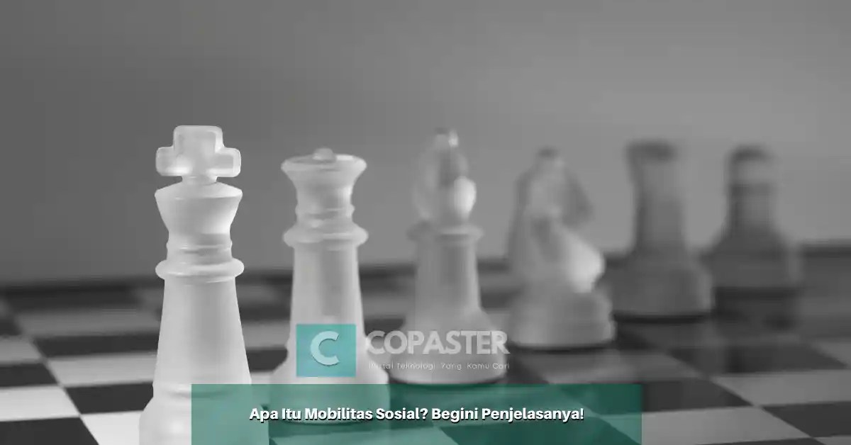 Berikut ini adalah arti mobilitas sosial kecuali