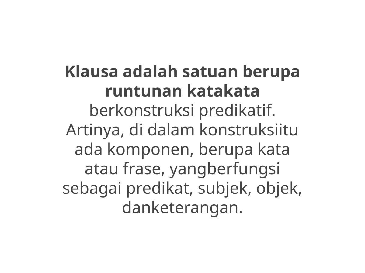 klausa adalah: pengertian, ciri ciri dan contoh klausaptx | PPT