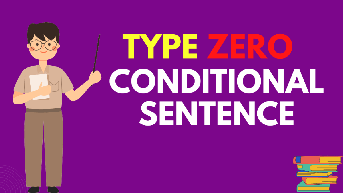 Contoh conditional sentence type 0